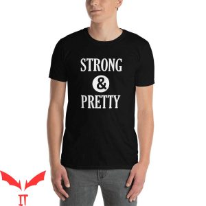 Strong And Pretty T-Shirt Funny Gym Workout Fitness