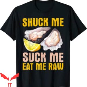 Suck Me Subway T-Shirt Suck Me Eat Me Raw Oyster Day