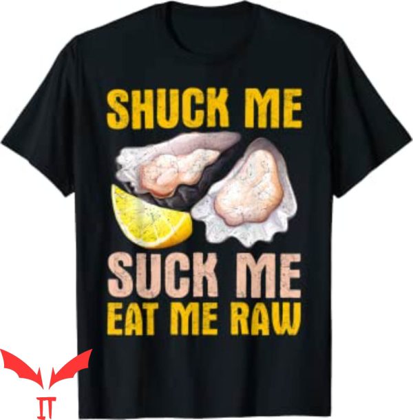 Suck Me Subway T-Shirt Suck Me Eat Me Raw Oyster Day