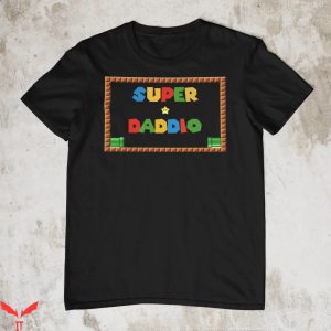 Super Daddio T-Shirt Funny Trendy Quote Gaming Father’s Day