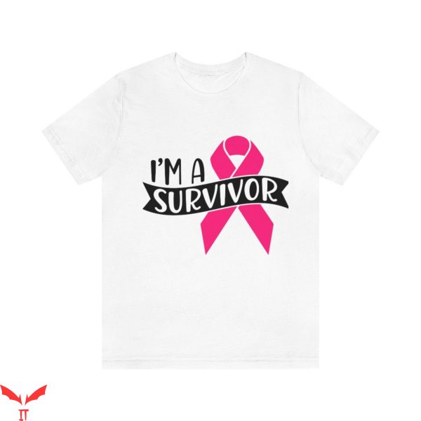 Survivor T-Shirt I’m A Survivor Pink Ribbon Cancer Fighter