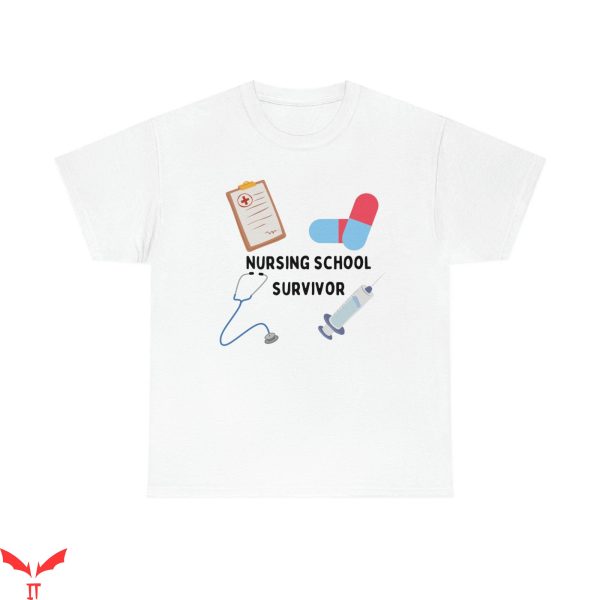 Survivor T-Shirt Nursing School Survivor Inspiring Funny