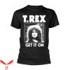 T-Rex Band T-Shirt T-Rex Get It On T-Shirt