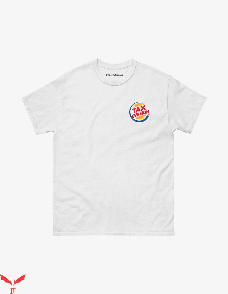 Tax Evasion TShirt Burger King Employee Sarcastic Shirt