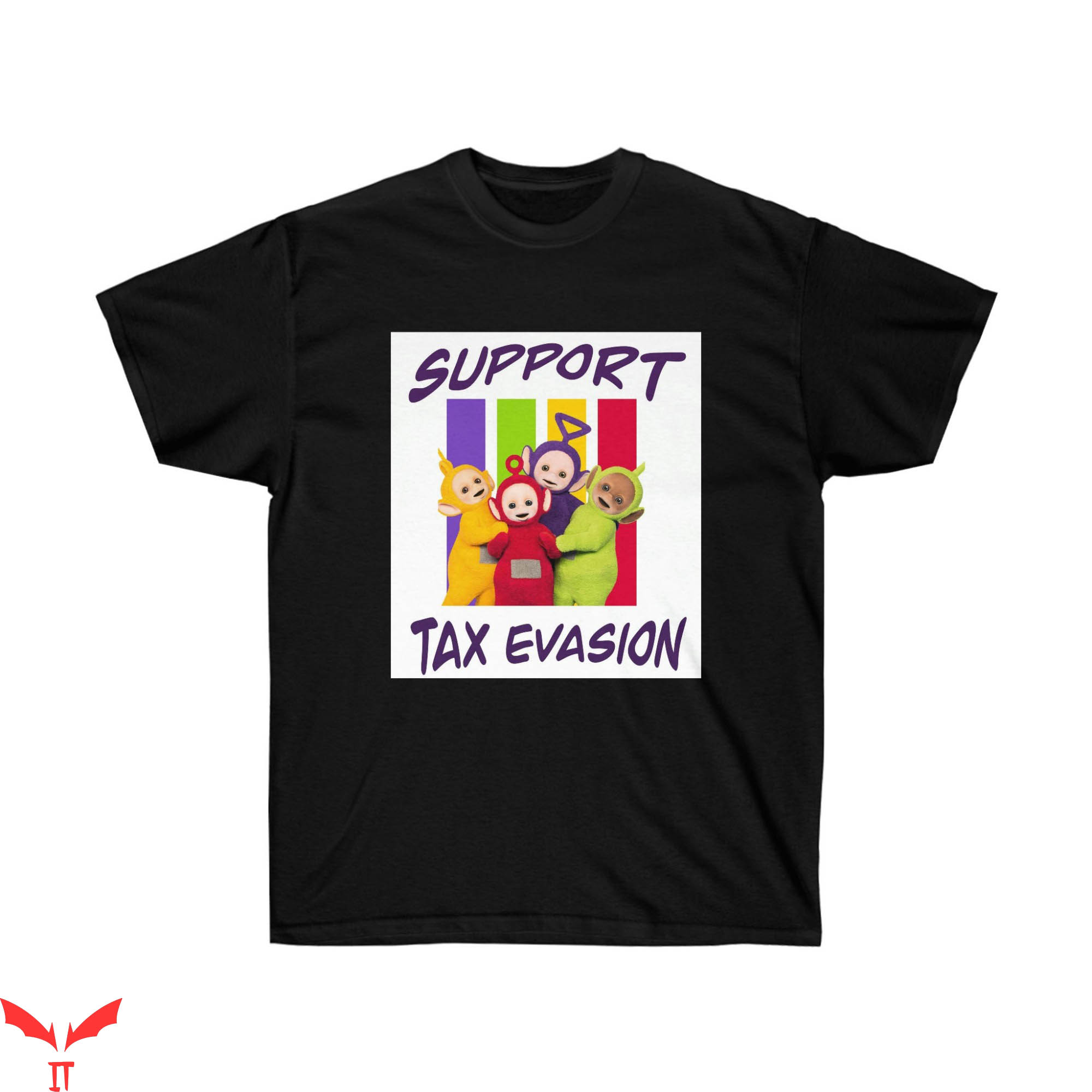 Tax Evasion T-Shirt Teletubbies Funny Humor Meme Tee Shirt