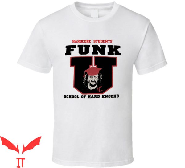 Terry Funk T-Shirt Hardcore Students School Of Hard Knocks