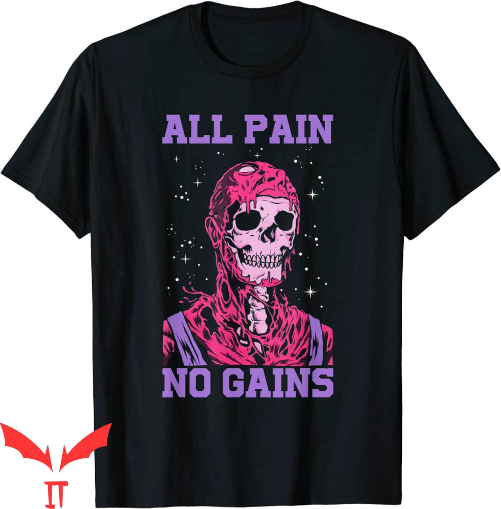 This World Shall Know Pain T-Shirt All Pain No Gains
