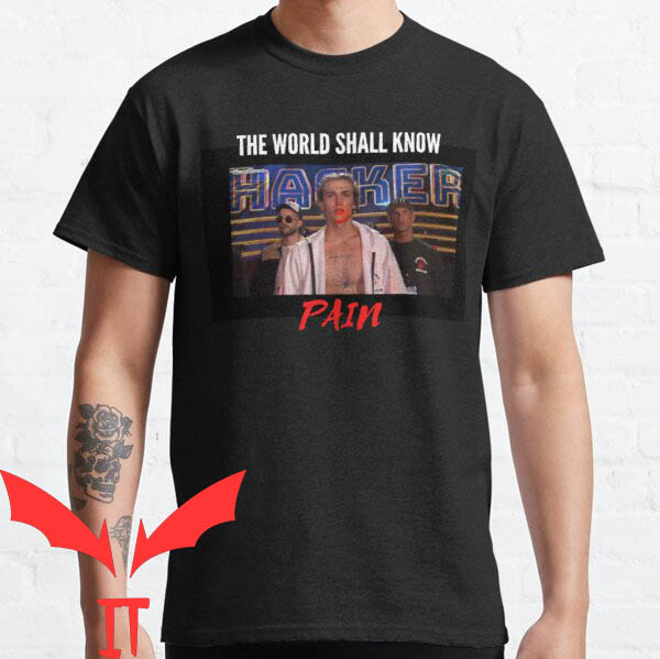 This World Shall Know Pain T-Shirt Hacker Team Funny Tee