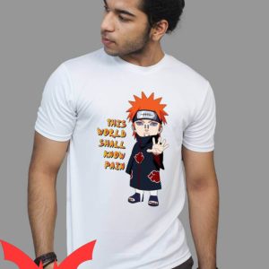 This World Shall Know Pain T-Shirt Naruto Amine Funny Meme