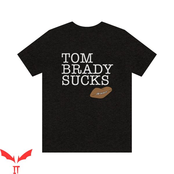 Tom Brady Drunk T-Shirt Tom Brady Sucks Trendy Meme Tee