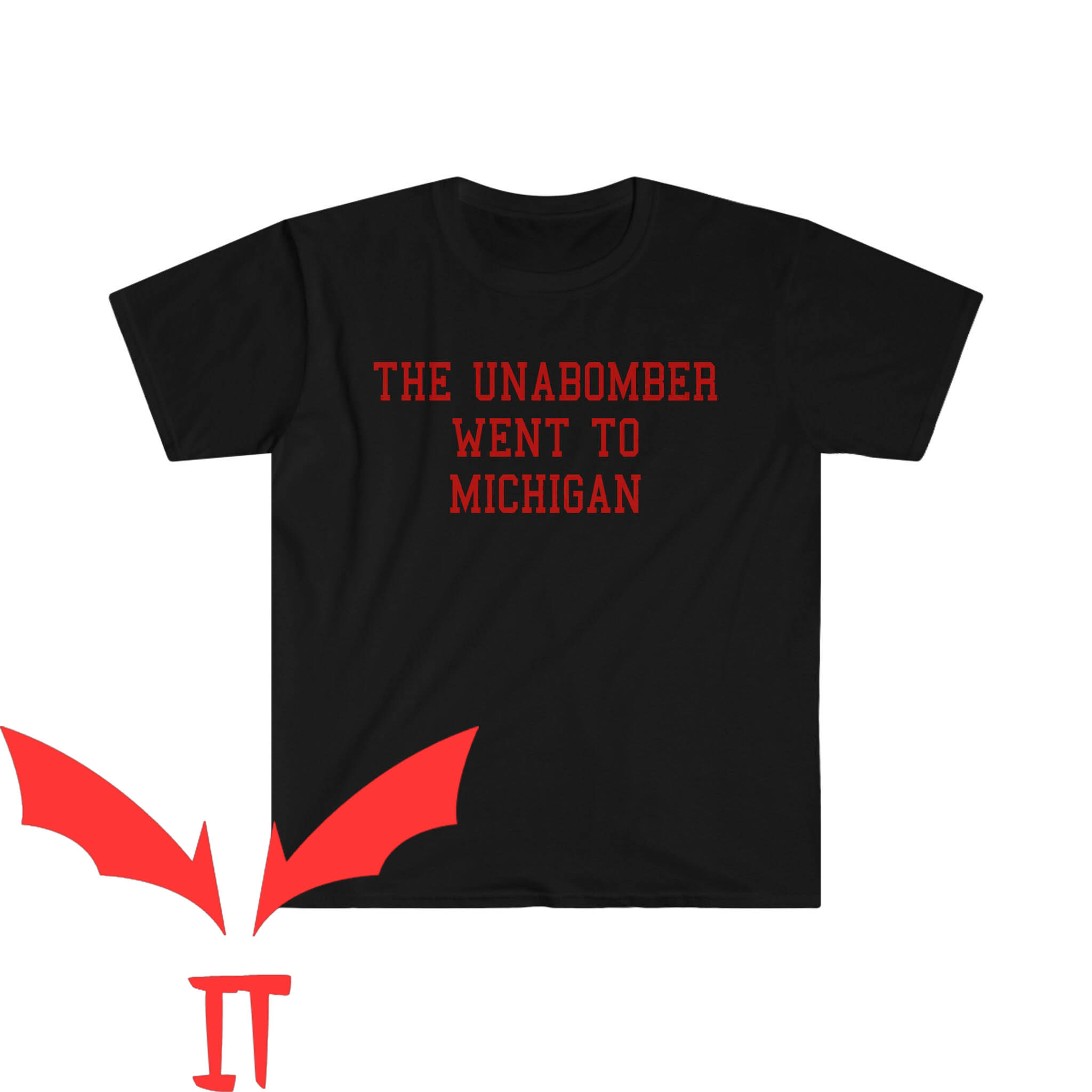 Unabomber T-Shirt The Unabomber Went To Michigan Tee