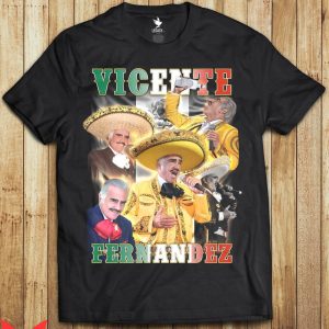 Vicente Fernandez T-Shirt Tribute Trendy Meme Tee Shirt