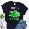 Waste Management T-Shirt Garbage Truck Collector Trash Day