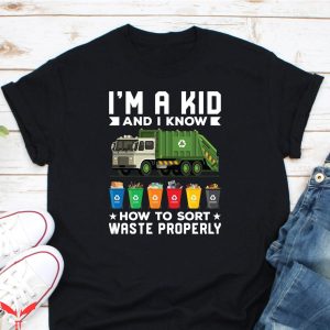 Waste Management T-Shirt I Am A Kid And I Know How To Sort