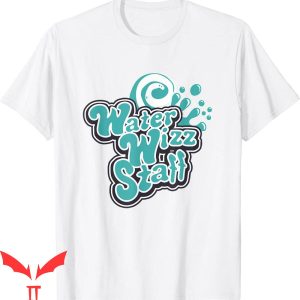Water Wizz T-Shirt Funny Holidays Vacation Quote Shirt