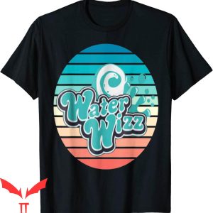 Water Wizz T-Shirt Water Wizz Vintage Funny Holidays