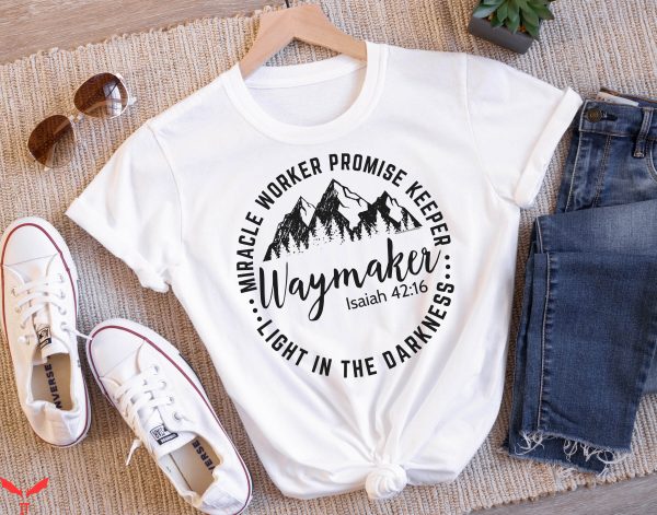 Way Maker T-Shirt Miracle Worker Promise Keeper Light