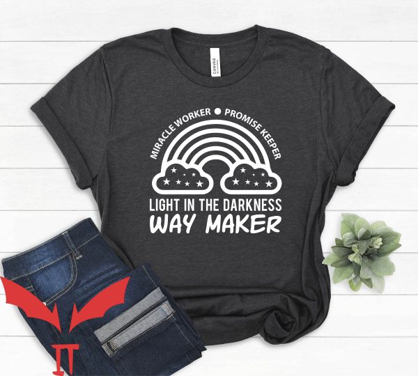 Way Maker T-Shirt Miracle Worker Promise Keeper My God