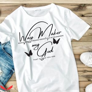 Way Maker T-Shirt Prayer With Butterflies Miracle Worker