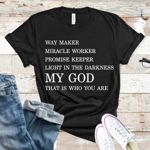 Way Maker T-Shirt Promise Keeper My God Christian Song Shirt