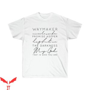Way Maker T-Shirt Waymaker Miracle Worker Christian Trendy