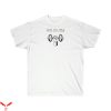 We Go Jim T-Shirt Cool Graphic Trendy Meme Tee Shirt