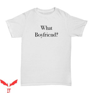 What Is A Boyfriend T-Shirt What Boyfriend Graphic Tee