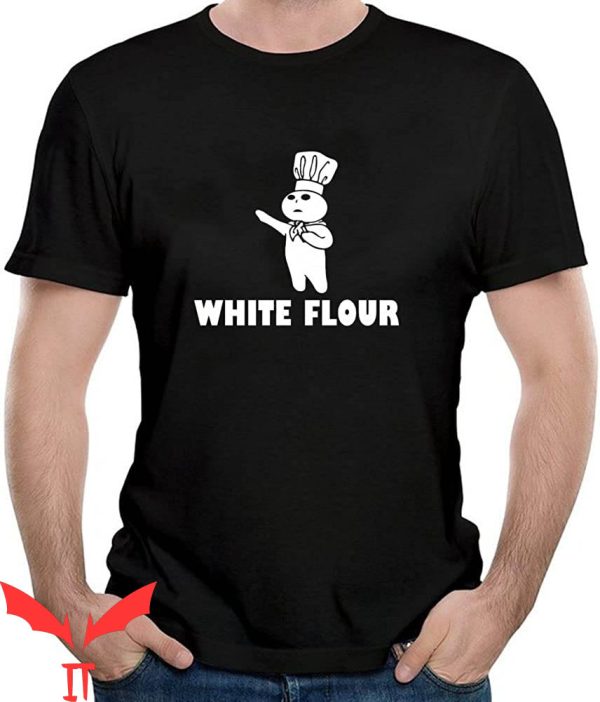 White Flour T-Shirt Funny Cute Graphic Dasic Design
