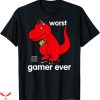 Worst T-Shirt Worst Gamer Ever Dino Funny Quote Trendy Tee