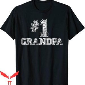 1 Grandpa T-Shirt Number One Father's Day Trendy Tee