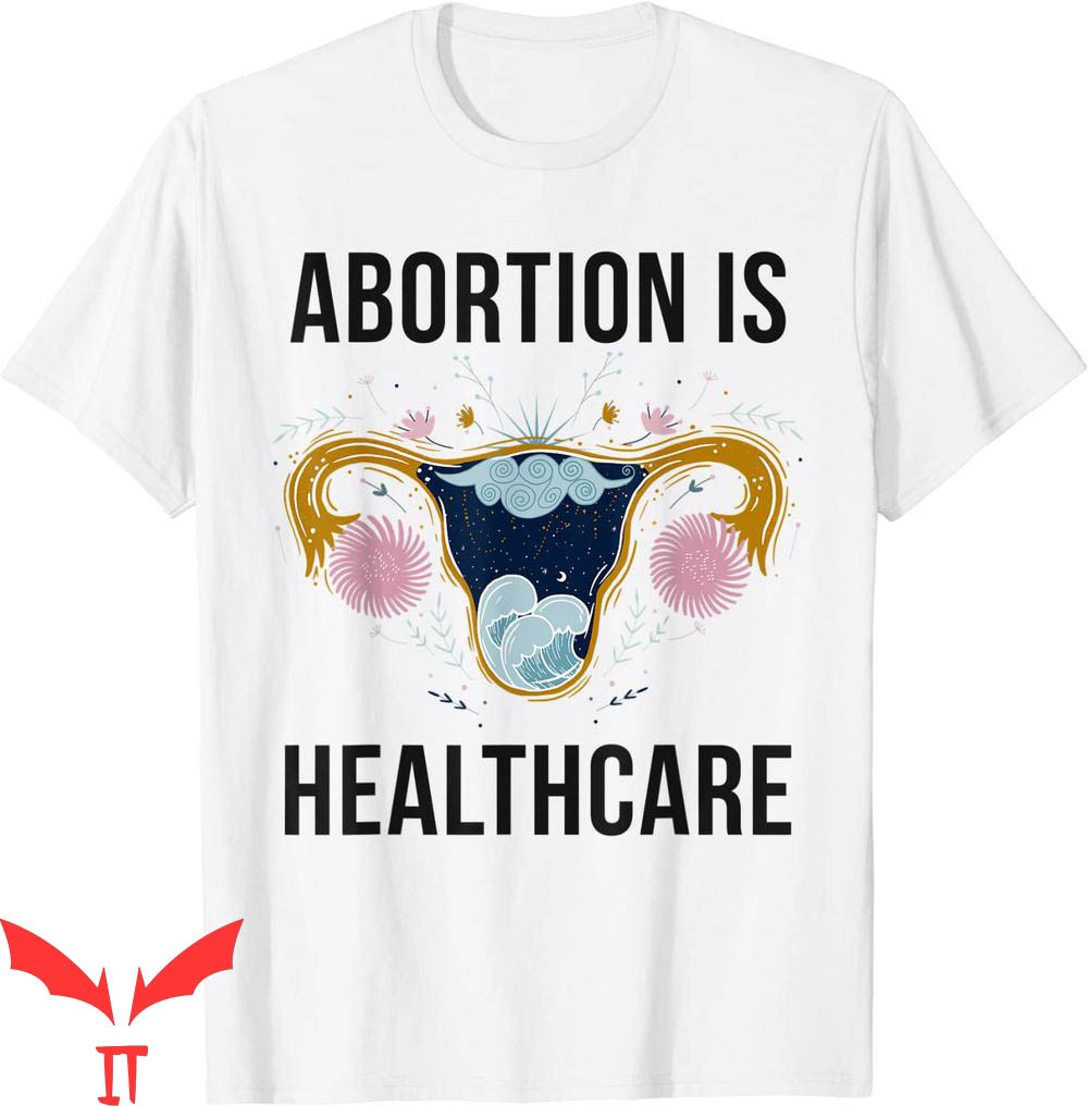 Abortion Is Healthcare T-Shirt Feminist Mystical Pro Choice