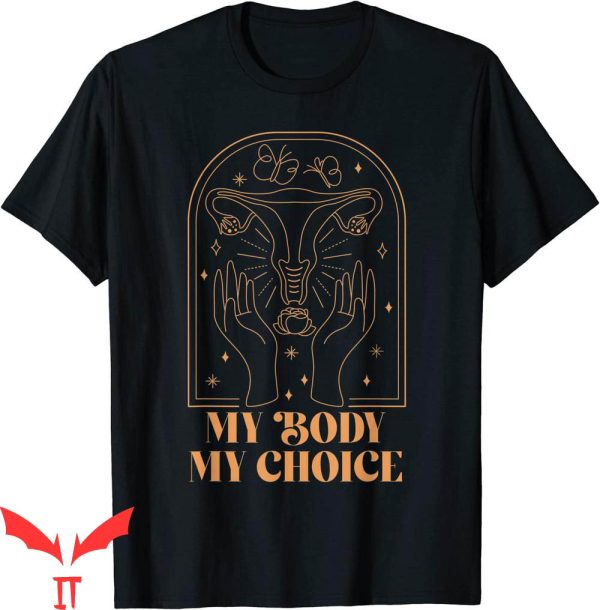 Abortion Is Healthcare T-Shirt My Body My Choice Floral