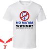 Al Bundy No Ma’am T-Shirt Against Amazonian Masterhood
