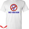 Al Bundy No Ma’am T-Shirt Funny Bundy Joke Parody Party Tee