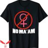 Al Bundy No Ma’am T-Shirt Married With Children No Ma’am Tee