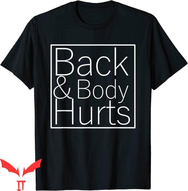 Back & Body Hurts T-Shirt Funny Meme Exercise Workout