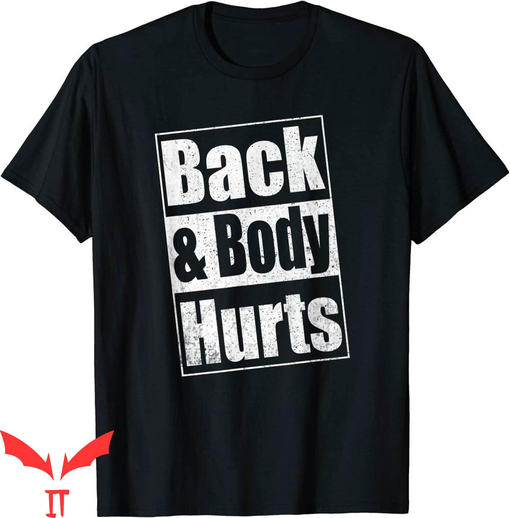 Back & Body Hurts T-Shirt Funny Parody Exercise Gym Cool