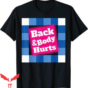 Back & Body Hurts T-Shirt Funny Quote Workout Gym Retro Tee