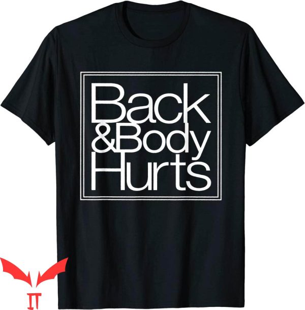 Back & Body Hurts T-Shirt Sassy Funny Mom Trendy Meme