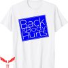 Back & Body Hurts T-Shirt Satire Silly Pun Parody Gag Tee