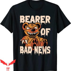 Bad News Bears T-Shirt Bearer Of Bad News Horror Teddy Bear