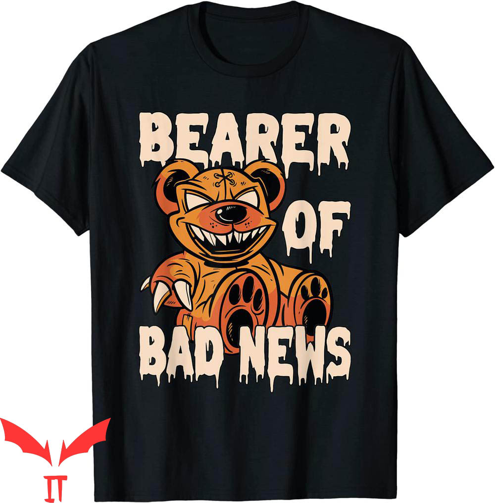 Bad News Bears T-Shirt Bearer Of Bad News Horror Teddy Bear Bad News Bears T-Shirt Bearer Of Bad News Horror Teddy Bear