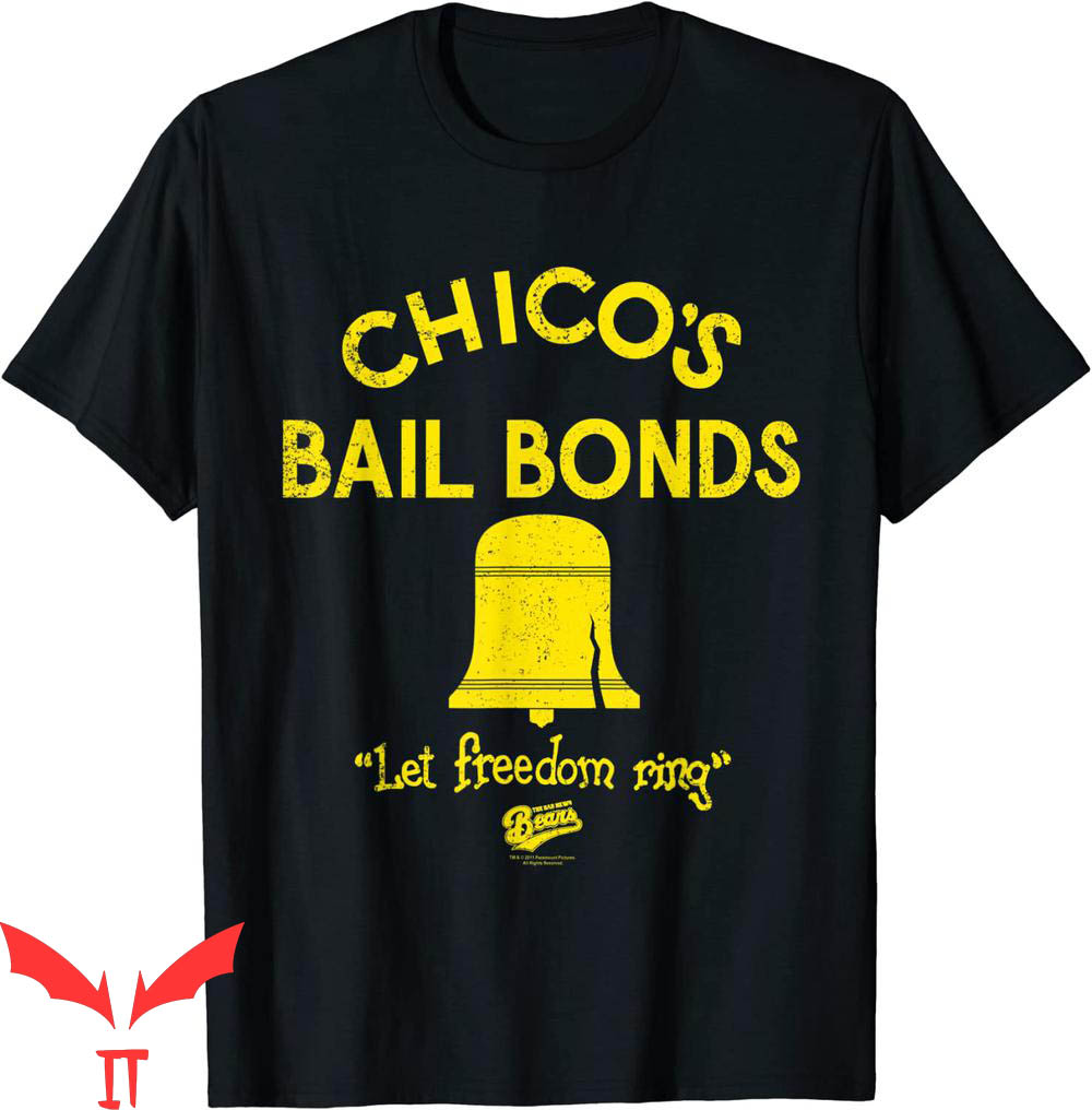 Bad News Bears T-Shirt Chicos Bail Bonds Tee Shirt Bad News Bears T-Shirt Chicos Bail Bonds Tee Shirt