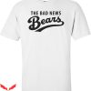 Bad News Bears T-Shirt Trendy Quote Classic Words Tee
