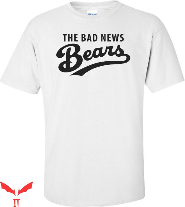 Bad News Bears T-Shirt Trendy Quote Classic Words Tee