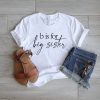Big Sister Big Brother T-Shirt B Is For Big Sister New Baby