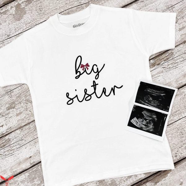 Big Sister Big Brother T-Shirt Baby Announcement Sister Tee