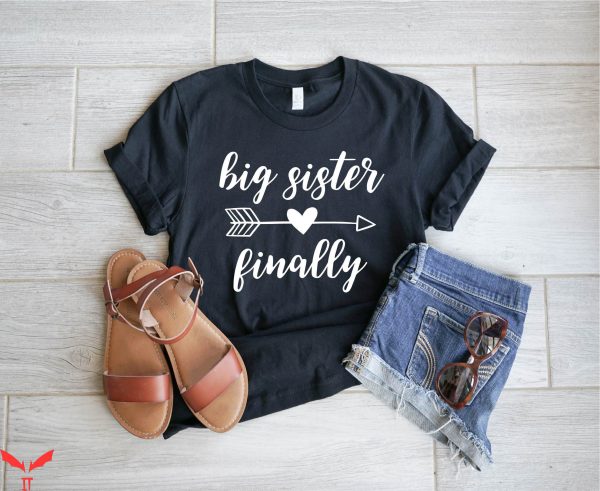 Big Sister Big Brother T-Shirt Big Sister Finally Promoted