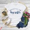 Big Sister Big Brother T-Shirt Promoted To Big Sister