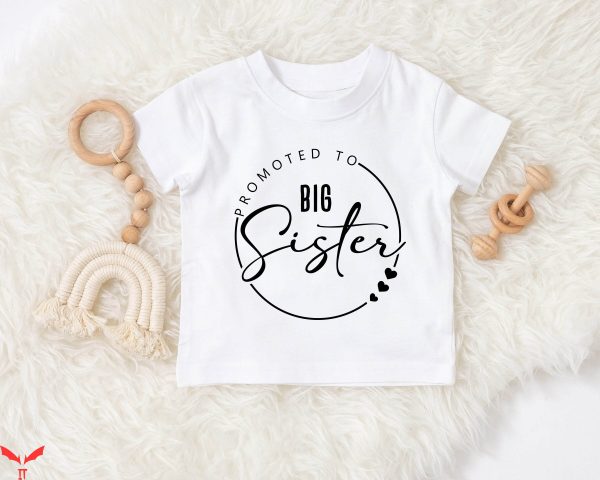 Big Sister Big Brother T-Shirt Promoted To Big Sister Reveal